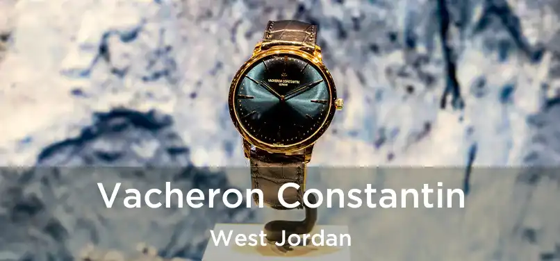 Vacheron Constantin West Jordan