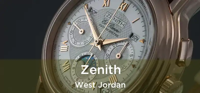 Zenith West Jordan